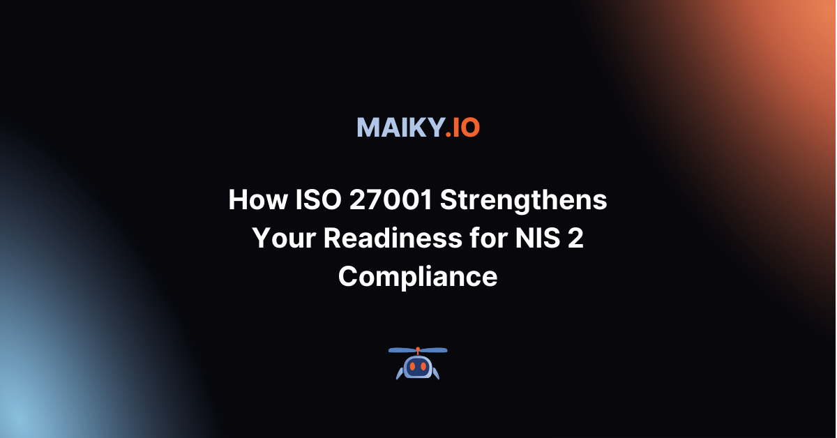 How ISO 27001 Strengthens Your Readiness for NIS 2 Compliance